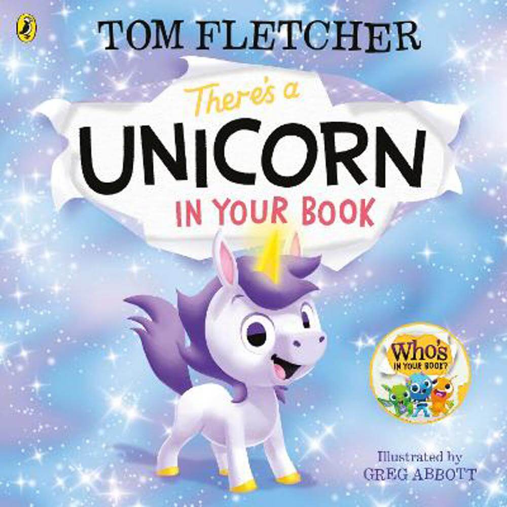 There's a Unicorn in Your Book: Number 1 picture-book bestseller - Tom Fletcher